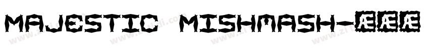 Majestic Mishmash字体转换